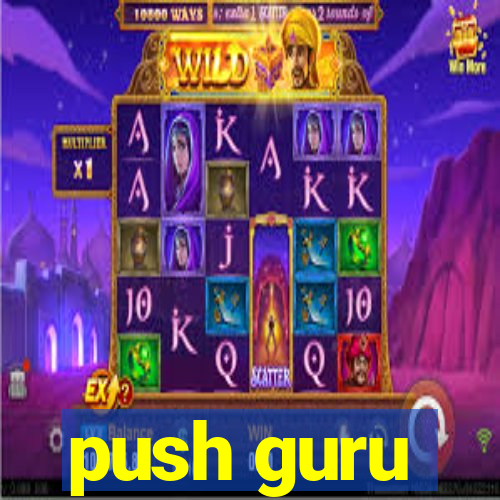 push guru